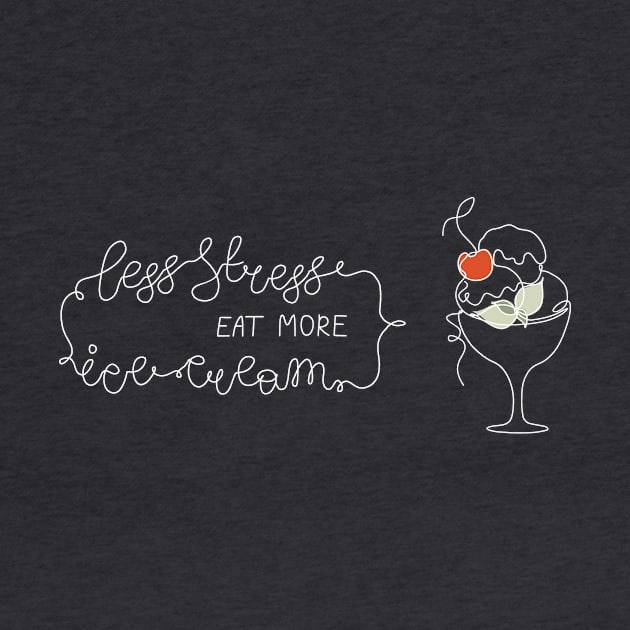 Less stress - eat more ice-cream by DanielK